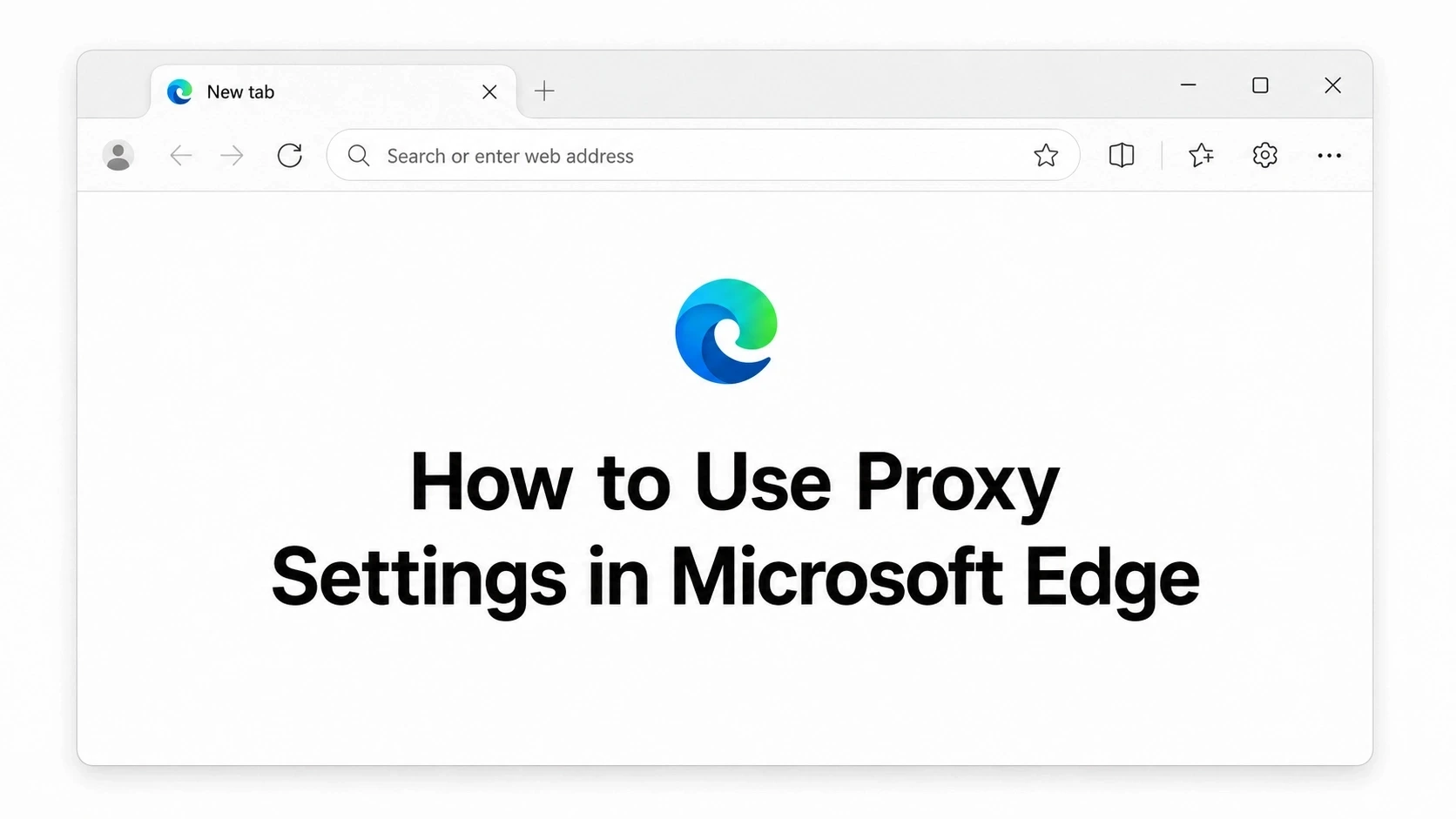 How to use proxy settings in Microsoft Edge